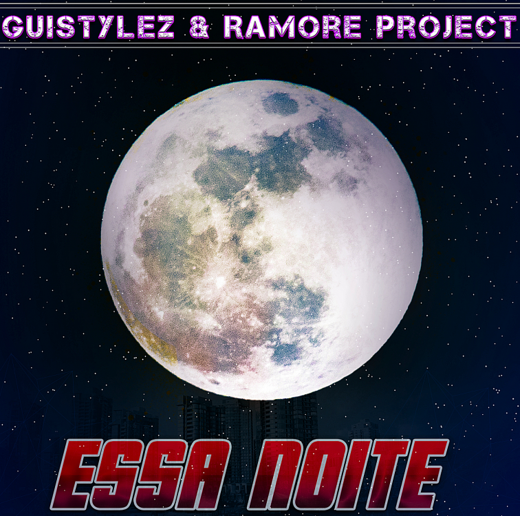 456740298_0a-_GuiStylez__Ramore_Project_-_EssaNoite_(Capa_Imagem)(2).thumb.png.8ea4bd5b052c98f47338b1e3af412c1a.png